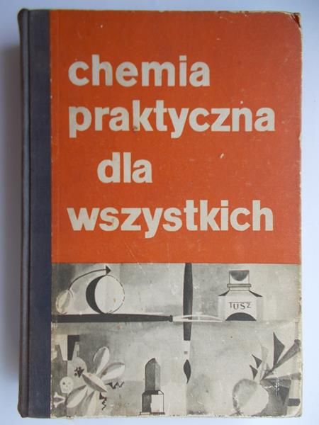Chemia praktyczna dla wszystkich