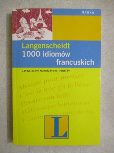 Klein Hans W. - 1000 idiomów francuskich