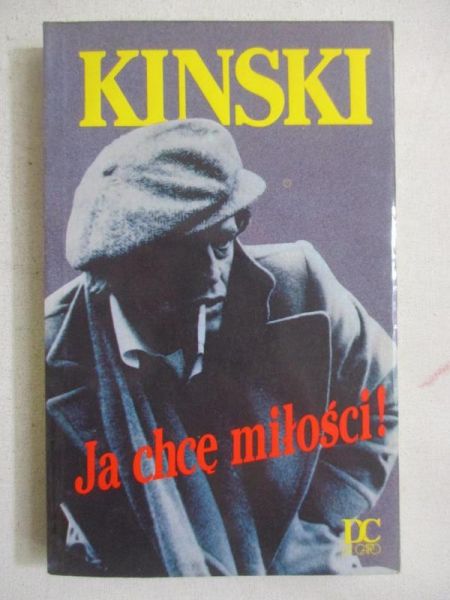 Kinski Klaus - Ja chcę miłości!