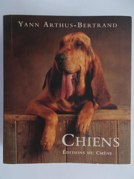 Arthus - Bertrand Yann - Chiens