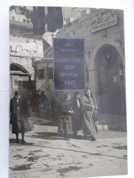Najtrudniej jest spotkać Lilit