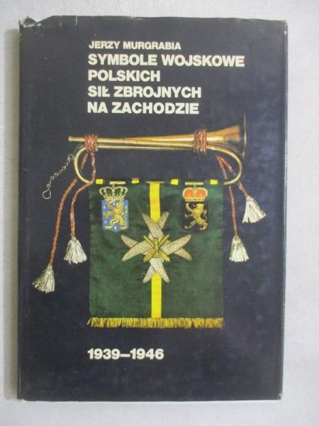 Symbole wojskowe Polskich Sił Zbrojnych na Zachodzie 1939-1946