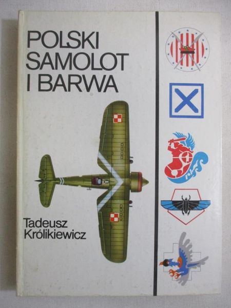 Królikiewicz Tadeusz - Polski samolot i barwa