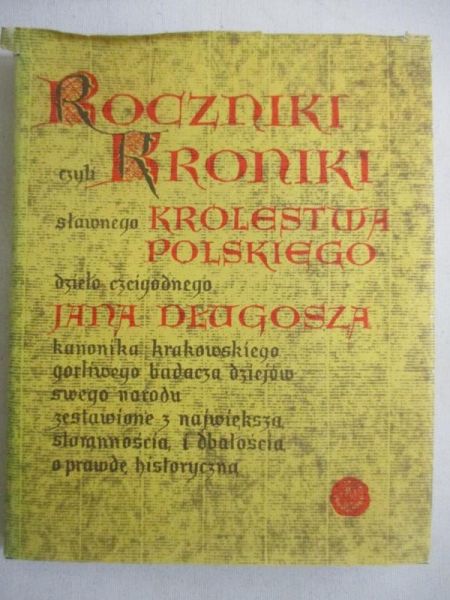 Roczniki czyli kroniki sławnego królestwa polskiego. Księga X i XI