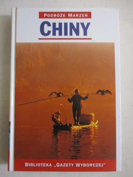 Chiny. Podróże Marzeń