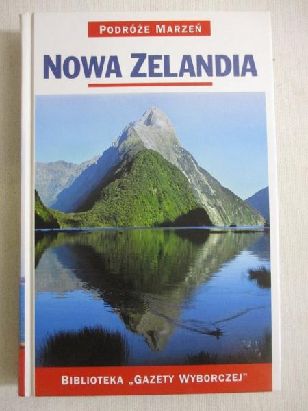 Podróże Marzeń: Nowa Zelandia