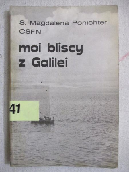 Ponichter Magdalena - Moi bliscy z Galilei