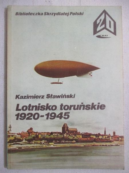 Sławiński Kazimierz - Lotnisko toruńskie 1920-1945