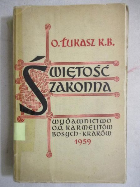 Świętość zakonna według przestróg duchownych  Jana  Krzyża, doktora Kościoła