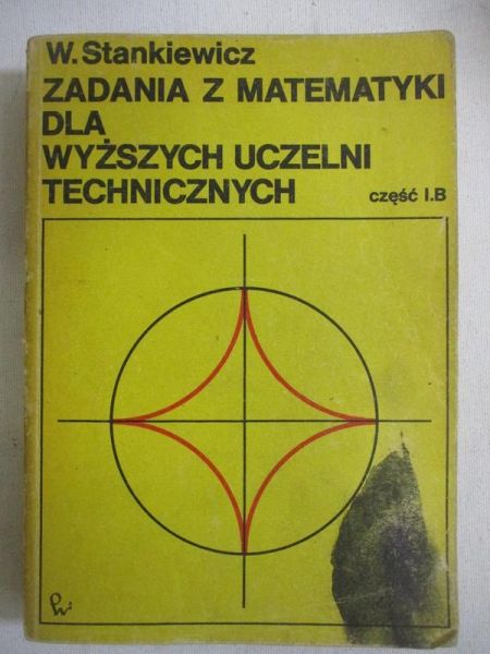 Zadania z matematyki  dla wyższych uczelni technicznych