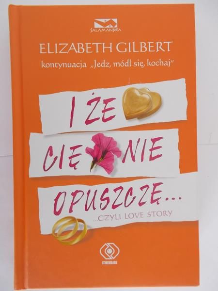 I że cię nie opuszczę ... czyli love story