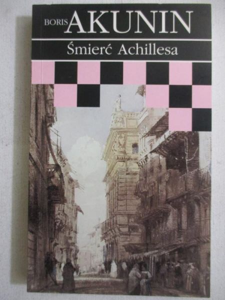 Akunin Boris - Śmierć Achillesa