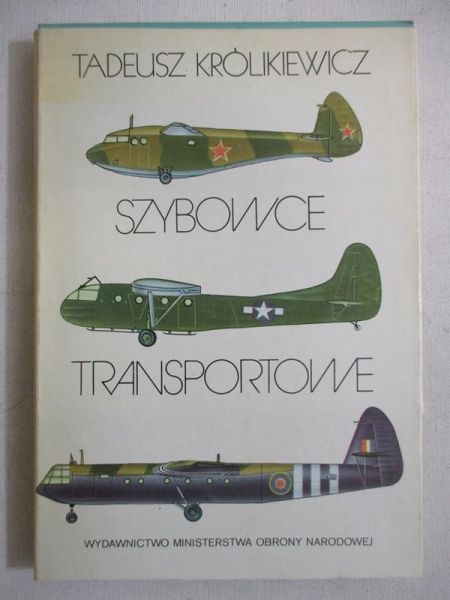 Królikiewicz Tadeusz - Szybowce transportowe