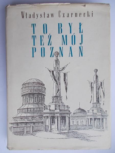 To był też mój Poznań