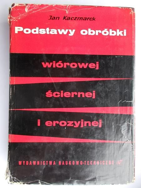 Podstawy obróbki wiórowej, sciernej i erozyjnej