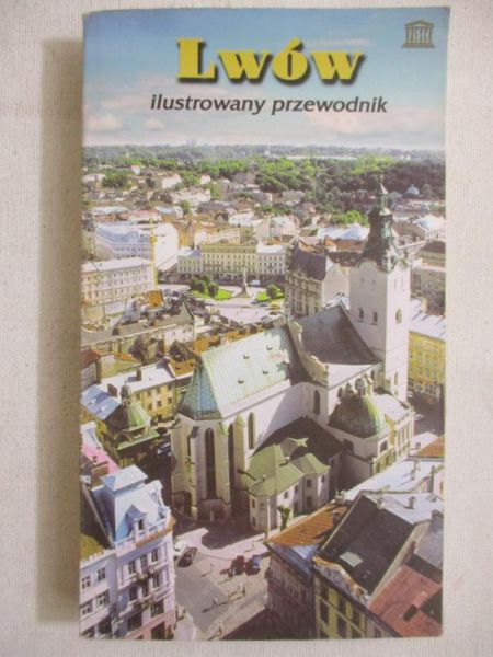 Biriulow Jurij (red.) - Lwów. Ilustrowany przewodnik