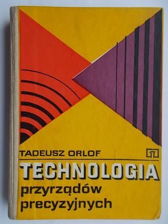 Technologia przyrządów precyzyjnych