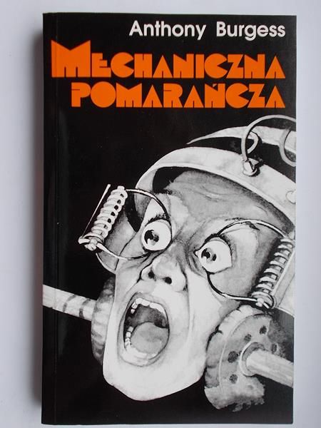 Burgess Anthony - Mechaniczna pomarańcza