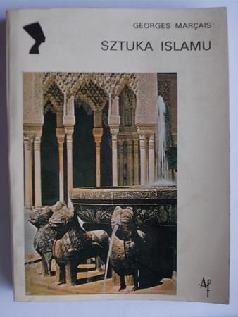 Marcais Georrges - Sztuka islamu