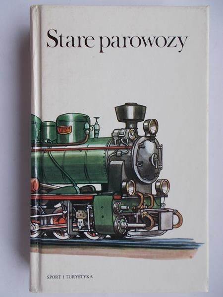 Bauer Zdenek - Stare parowozy