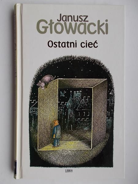 Głowacki Janusz  - Ostatni cieć