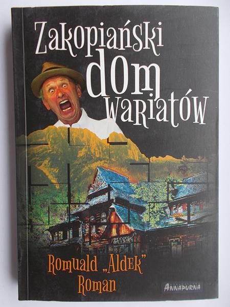 Romuald „Aldek” Roman - Zakopiański dom wariatów