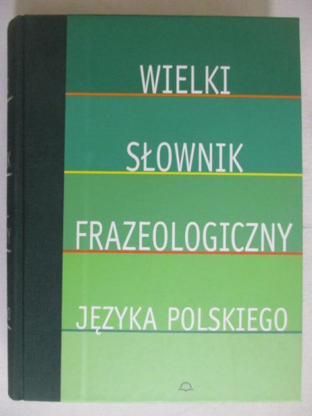 Piotr - Wielki słownik frazeologiczny języka polskiego