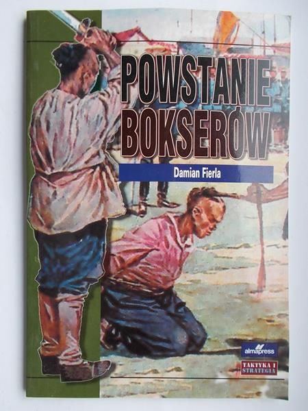 Fierla Damian - Powstanie bokserów