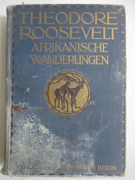 Roosevelt Theodore - Afrikanische Wanderungen, 1910 r.