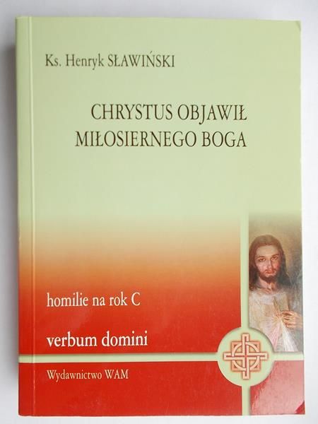 Sławiński Henryk - Chrystus objawił miłosiernego Boga