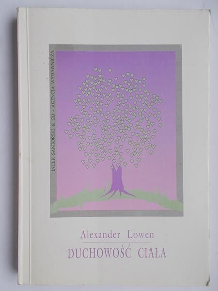 Lowen Alexander - Duchowość ciała