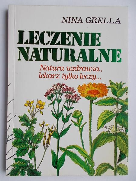 Grella Nina - Leczenie naturalne