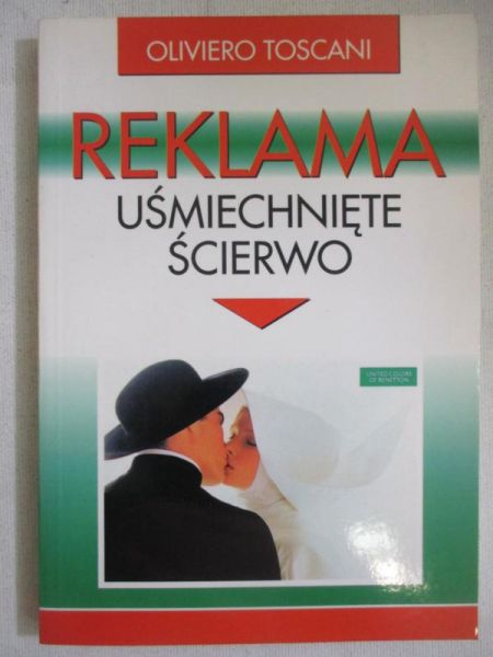Toscani Oliviero - Reklama. Uśmiechnięte ścierwo