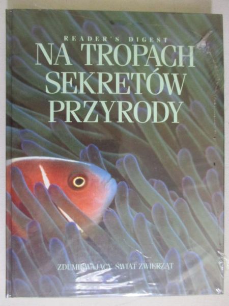 Birkhead Tim - Na tropach sekretów przyrody, NOWA