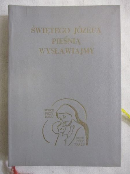 Świętego Józefa pieśnią wysławiajmy