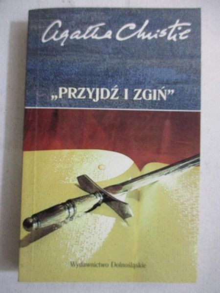 Christie Agatha - „Przyjdź i zgiń”