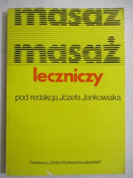 Jankowiak Józef (red.) - Masaż leczniczy