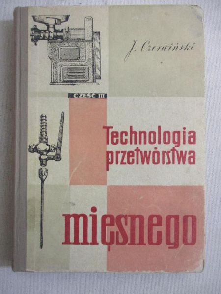 Technologia przetwórstwa mięsnego, cz. III