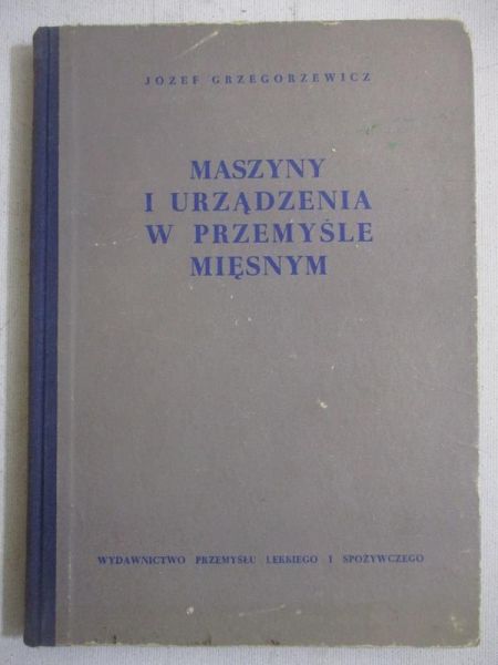 Maszyny i urządzenia w przemyśle mięsnym