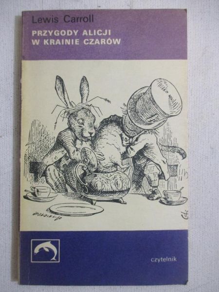 Lewis Carroll - Przygody Alicji w Krainie Czarów