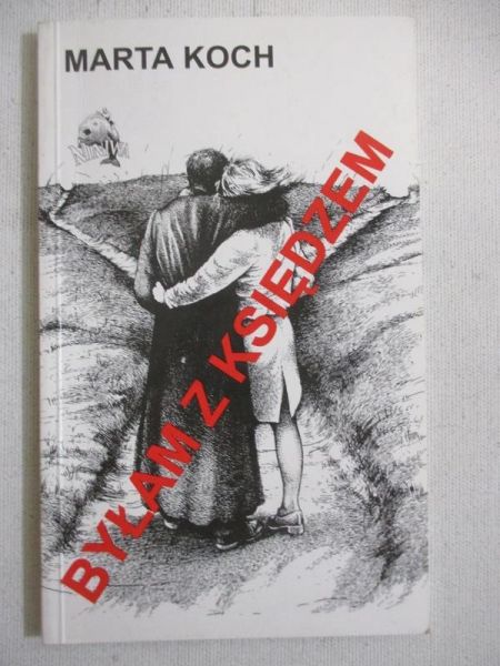 Byłam z księdzem