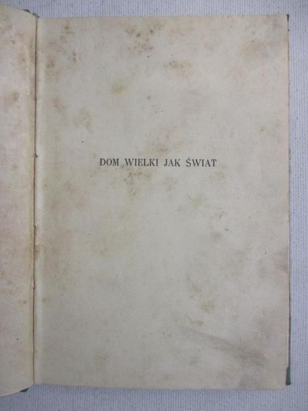 Dom wielki jak świat, 1938 r.