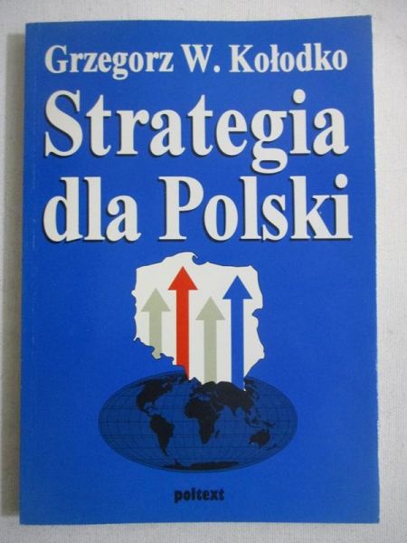 Kołodko Grzegorz - Strategia dla Polski