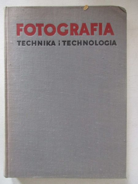 Cyprian Tadeusz - Fotografia. Technika i technologia