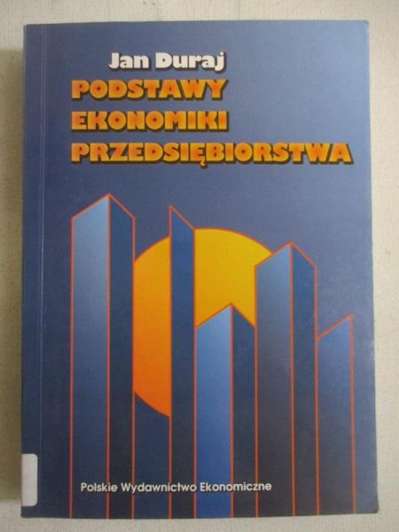 Duraj Jan - Podstawy ekonomiki i zarządzania