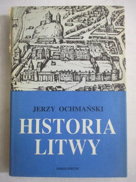 Ochmański Jerzy - Historia Litwy