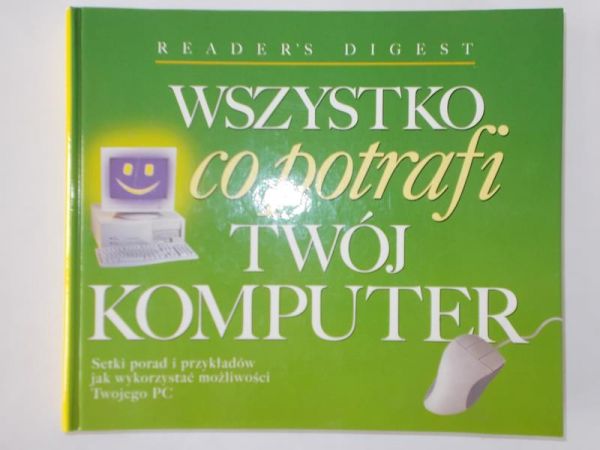 Wszystko co potrafi twój komputer