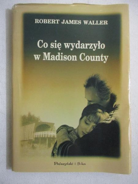 Waller Robert James - Co się wydarzyło w Madison County