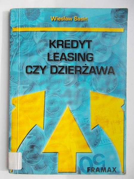 Kredyt, leasing, czy dzierżawa
