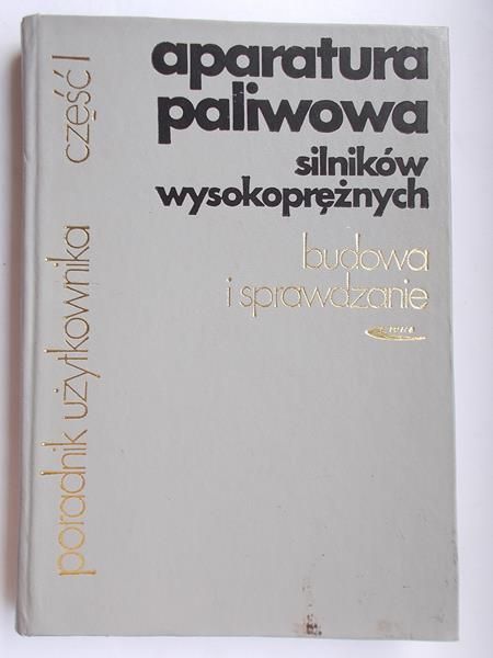 Aparatura paliwowa silników wysokoprężnych.  Poradnik użytkownika część I